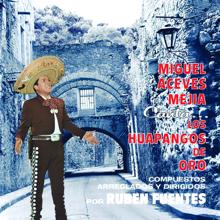 Miguel Aceves Mejía: Canta Los Huapangos De Oro De Ruben Fuentes