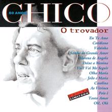 Chico Buarque: Chico 50 Anos - O Trovador