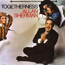 Allan Sherman: Togetherness