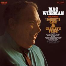 Mac Wiseman: Johnny's Cash and Charley's Pride