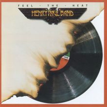 Henry Paul Band: Feel The Heat