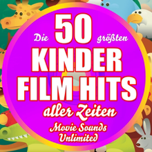 Movie Sounds Unlimited: Die 50 größten Kinderfilmhits aller Zeiten