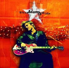 Bryan Adams: 18 Til I Die