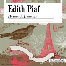 Edith Piaf: C'etait une histoire d'amour