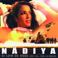 Nadiya: Si Loin De Vous