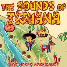 Los Norte Americanos: The Sounds of Tijuana