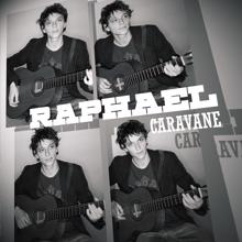 Raphael: caravane