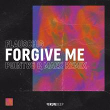 Flauschig: Forgive Me