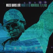 Miles Davis: What It Is: Montreal 7/7/83 (Live)