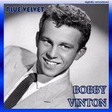 Bobby Vinton: Blue Velvet (Digitally Remastered)