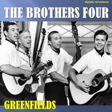 The Brothers Four: Greenfields (Digitally Remastered)