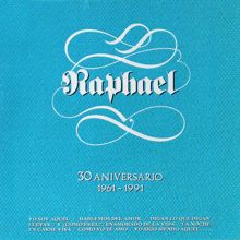 Raphael: 30 Aniversario (1961-1991)