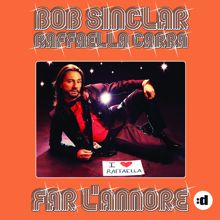 Bob Sinclar & Raffaella Carrà: Far L'Amore