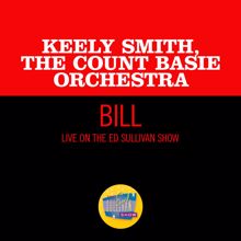 Keely Smith: Bill (Live On The Ed Sullivan Show, July 19, 1964) (BillLive On The Ed Sullivan Show, July 19, 1964)