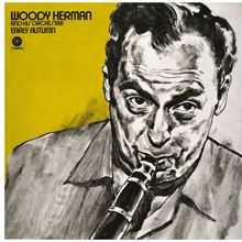 Woody Herman And His Orchestra: Early Autumn