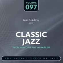 Louis Armstrong: Classic Jazz- The Encyclopedia of Jazz - From New Orleans to Harlem, Vol. 97