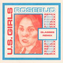 U.S. Girls: Rosebud (Glasses Remix)