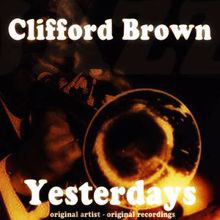 Clifford Brown: Yesterdays