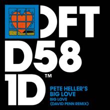 Pete Heller's Big Love: Big Love (David Penn Extended Remix)