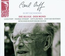 Kurt Eichhorn: Orff: Die Kluge; Der Mond