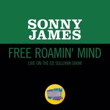 Sonny James: Free Roamin' Mind (Live On The Ed Sullivan Show, January 11, 1970) (Free Roamin' MindLive On The Ed Sullivan Show, January 11, 1970)