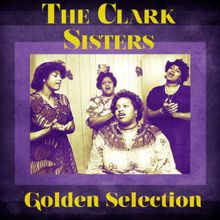 The Clark Sisters: Golden Selection (Remastered)