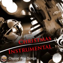 Various Artists: Christmas Instrumental Classic Pop Songs