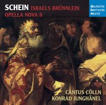 Cantus Cölln: Schein: Israelsbrünnlein, Opella Nova II