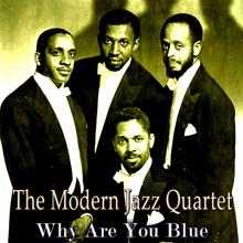 The Modern Jazz Quartet: Why Are You Blue