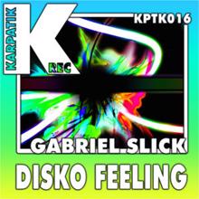 Gabriel Slick: Disko Feeling