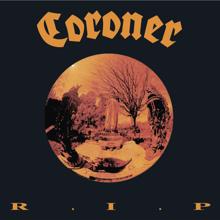 Coroner: R.I.P.