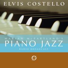 Elvis Costello: Marian McPartland's Piano Jazz Radio Broadcast With Elvis Costello