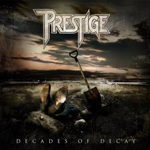 Prestige: Decades Of Decay