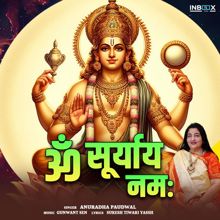 Anuradha Paudwal: Om Suryay Namah