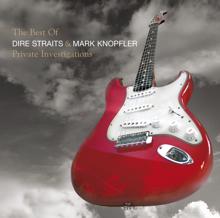 Mark Knopfler, Dire Straits: The Best Of Dire Straits & Mark Knopfler - Private Investigations