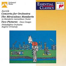 Eugene Ormandy: Bartók: Concerto for Orchestra, Sz. 116, The Miraculous Mandarin Suite, Op. 19 & 2 Pictures, Op. 10