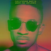 Christopher Martin: Under The Influence