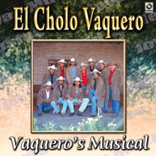 Vaquero's Musical: Joyas Musicales, Vol. 2: El Cholo Vaquero