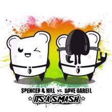 Spencer & Hill Vs. Dave Darell: It's a Smash