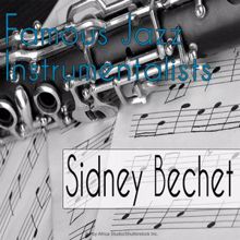 Sidney Bechet: Famous Jazz Instrumentalists