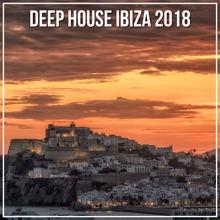 Ibiza House Classics: Deep House Ibiza 2018