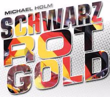 Michael Holm: Schwarz - Rot - Gold