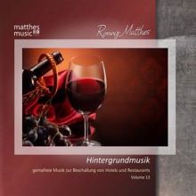 Ronny Matthes: Hintergrundmusik, Vol. 13 - Gemafreie Musik zur Beschallung von Hotels & Restaurants (inkl. Klaviermusik) [Royalty Free Background Music / Gemafrei]