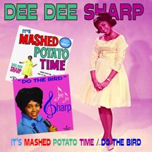 Dee Dee Sharp: It's Mashed Potato Time/Do The Bird