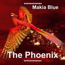 Makia Blue: The Phoenix