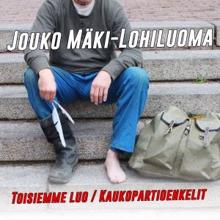 Jouko Mäki-Lohiluoma: Toisiemme luo