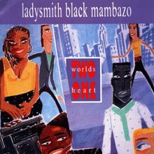 Ladysmith Black Mambazo: Scatter the Fire