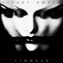 Sivert Høyem: Lioness