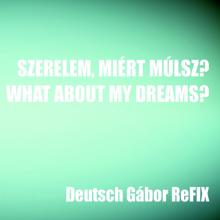 Kati Wolf: Szerelem, miért múlsz? / What About My Dreams?