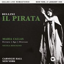 Maria Callas: Bellini: Il pirata (1959 - New York) - Callas Live Remastered